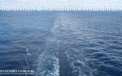 Kreuzfahrtblog 8 Transreisen & Transatlantik Kreuzfahrten
