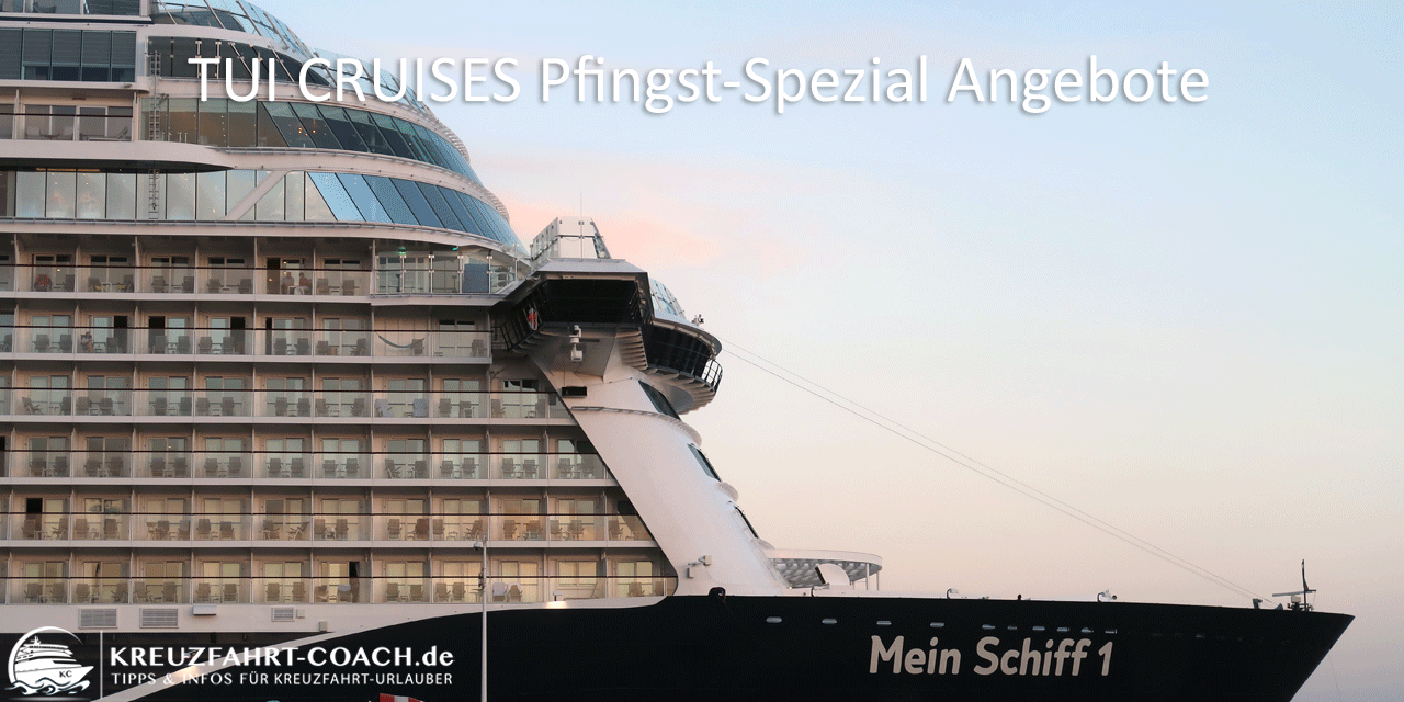 Tui Cruises Pfingst Spezial Angebote Kreuzfahrt Coachde
